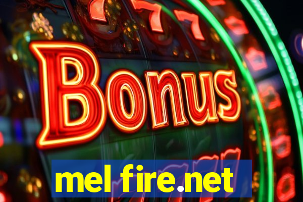 mel fire.net